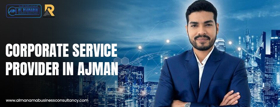 Corporate service provider in Ajman
