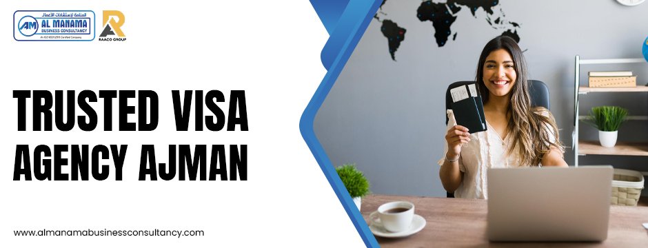 trusted visa agency Ajman